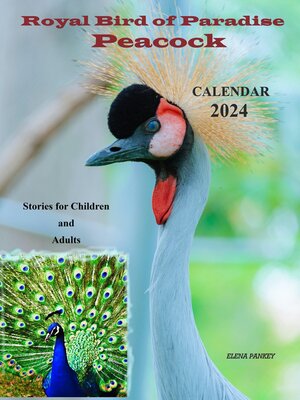 cover image of Royal Bird of Paradise Peacock. Stories for Children and Adults.Calendar 2024